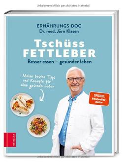 Tschüss Fettleber: Besser essen – gesünder leben