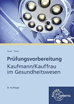 Prüfungsvorbereitung Kaufmann / Kauffrau im Gesundheitswesen