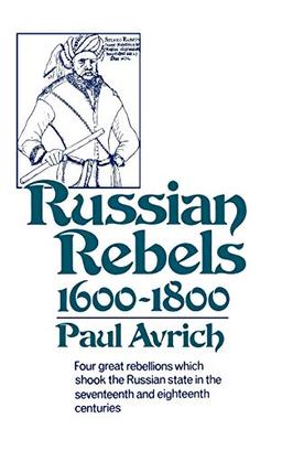 Russian Rebels, 1600-1800 (The Norton Library ; N836)