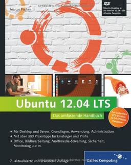 Ubuntu GNU/Linux 12.04 LTS: Das umfassende Handbuch, aktuell zu Ubuntu »Precise Pangolin« (Galileo Computing)