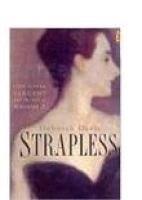 Strapless: John Singer Sargent and the Fall of Madame X