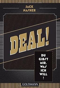 Deal! Du gibst mir, was ich will!