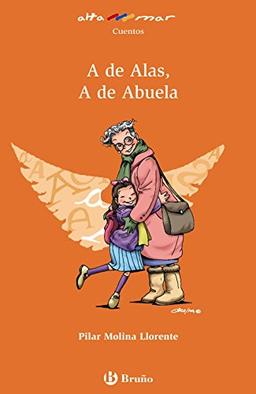 A de Alas, A de Abuela, Educación Primaria, 2 ciclo. Libro de lectura (Castellano - A PARTIR DE 8 AÑOS - ALTAMAR)