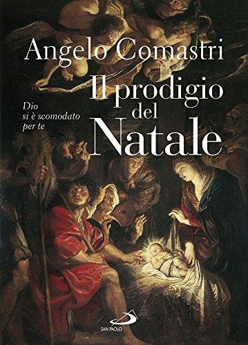 Il prodigio del Natale. Dio si è scomodato per te (Dimensioni dello spirito, Band 300)