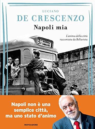 Napoli mia. L'anima della città raccontata da Bellavista