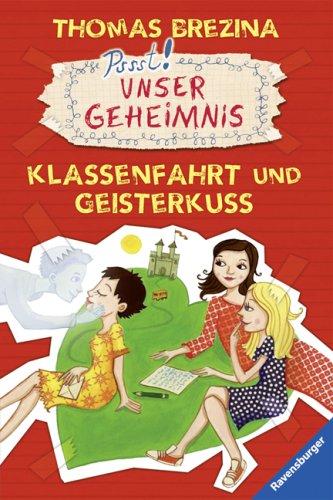 Unser Geheimnis 22: Klassenfahrt und Geisterkuss