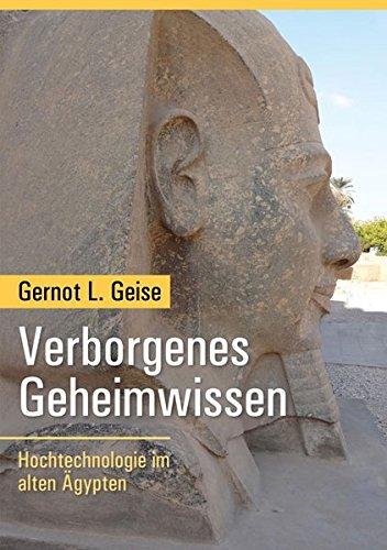 Verborgenes Geheimwissen: Hochtechnologie im alten Ägypten