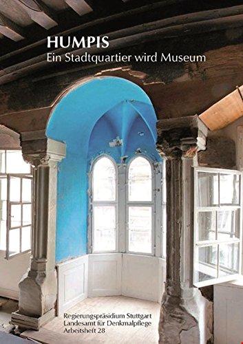 Humpis: Ein Stadtquartier wird Museum (Arbeitshefte Regierungspräsidium Stuttgart - Landesamt für Denkmalpflege)