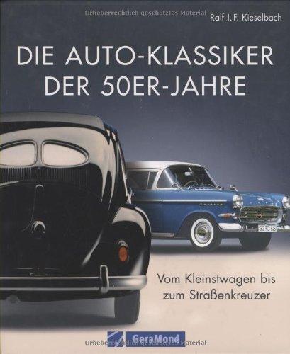 Die Auto-Klassiker der 50er-Jahre: Vom Kleinstwagen bis zum Straßenkreuzer