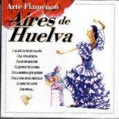 Aires De Huelva "Arte Flamenco"