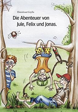 Die Abenteuer von Jule, Felix und Jonas.