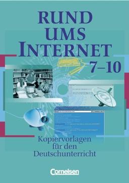 Rund um ... - Sekundarstufe I: Rund ums Internet: Kopiervorlagen 7.-10. Schuljahr