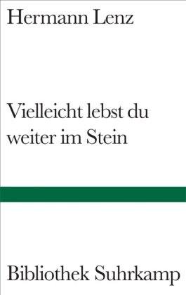 Vielleicht lebst du weiter im Stein