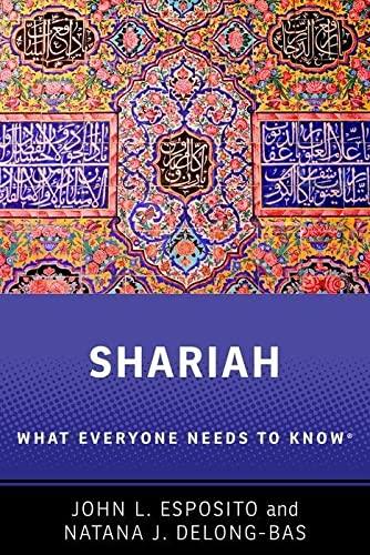 Shariah: What Everyone Needs to Know(r)