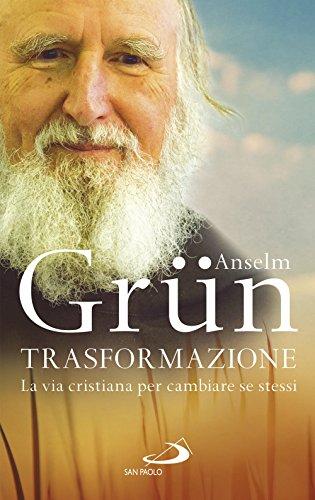 Trasformazione. La vita cristiana per cambiare se stessi (Parole per lo spirito)