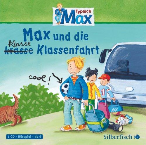 Max und die klasse Klassenfahrt: : 1 CD