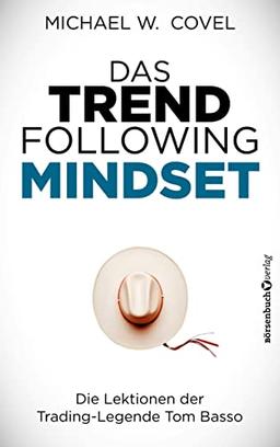 Das Trendfollowing-Mindset: Die Lektionen der Trading-Legende Tom Basso