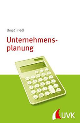 Unternehmensplanung. Management konkret