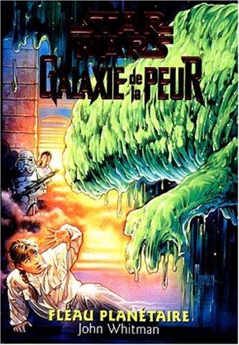 Star Wars, Galaxie de la peur. Vol. 3. Fléau planétaire