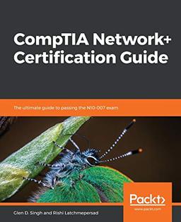 CompTIA Network+ Certification Guide: The ultimate guide to passing the N10-007 exam (English Edition)