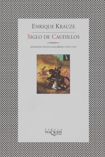 Siglo De Caudillos