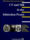 CT und MR in der klinischen Praxis