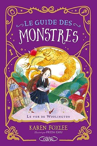 Le guide des monstres. Le ver de Woolington