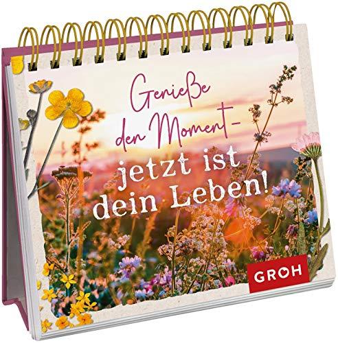 Genieße den Moment – jetzt ist dein Leben!