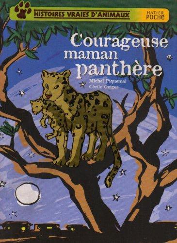 Histoires vraies d'animaux. Courageuse maman panthère