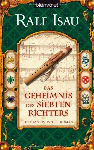 Das Geheimnis des siebten Richters: Ein phantastischer Roman