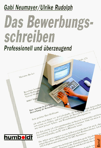 Das Bewerbungsschreiben. Professionell und überzeugend.