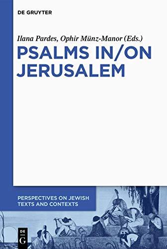 Psalms In/On Jerusalem (Perspectives on Jewish Texts and Contexts, Band 9)