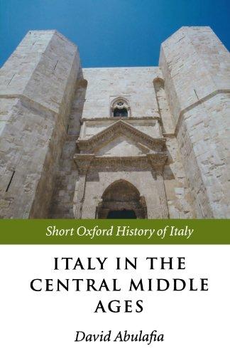 Italy In The Central Middle Ages: 1000-1300 (Short Oxford History of Italy)