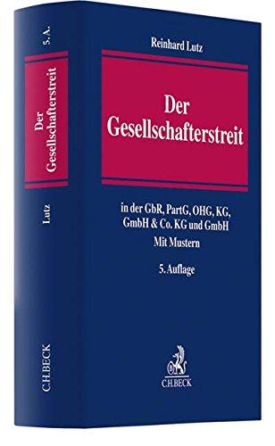 Der Gesellschafterstreit: in der GbR, PartG, OHG, KG, GmbH & Co. KG und GmbH