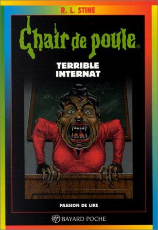 Chair de poule, tome 49: Terrible internat