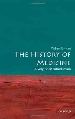 History of Medicine: A Very Short Introduction (Very Short Introductions)