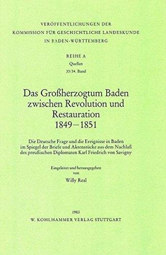 Das Grossherzogtum Baden zwischen Revolution und Restauration 1849-1851 (Veröffentlichungen der Kommission für geschichtliche Landeskunde in Baden-Württemberg)