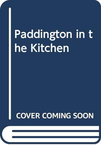 Paddington in the Kitchen