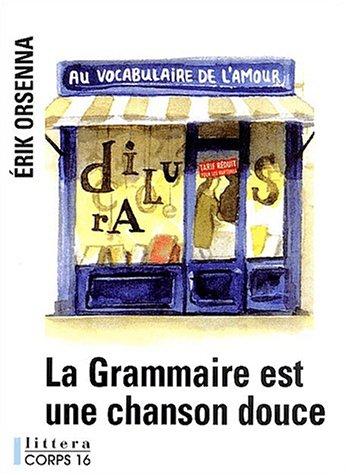 La grammaire est une chanson douce