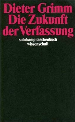 Die Zukunft der Verfassung (suhrkamp taschenbuch wissenschaft)