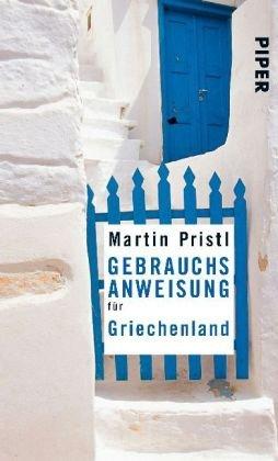 Gebrauchsanweisung für Griechenland: Überarbeitete und erweiterte Neuausgabe