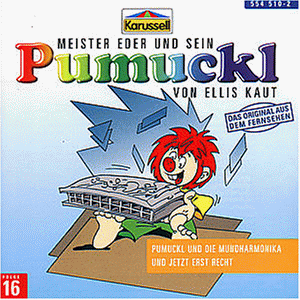 16:Pumuckl und die Mundharmonika/und Jetzt Erst Re