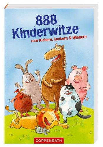 888 Kinderwitze: zum Kichern, Gackern & Wiehern