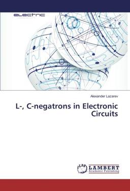 L-, C-negatrons in Electronic Circuits