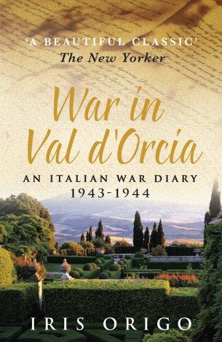 War in Val D'Orcia: An Italian War Diary, 1943-1944