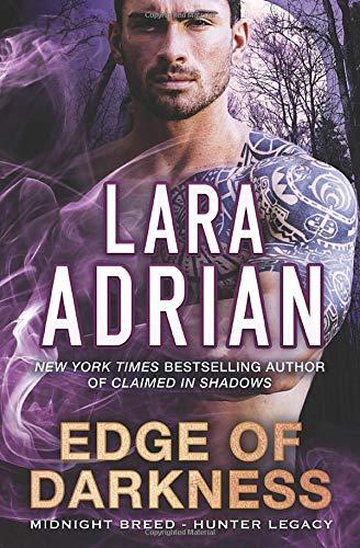 Edge of Darkness: A Hunter Legacy Novel (Midnight Breed Hunter Legacy, Band 3)