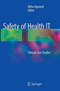 Safety of Health IT: Clinical Case Studies