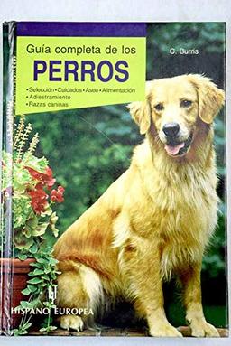 Guia completa de los perros / A complete guide of dogs