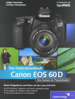 Canon EOS 60D. Das Kamerahandbuch: Ihre Kamera im Praxiseinsatz (Galileo Design)