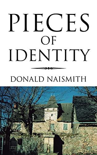 PIECES OF IDENTITY: A Short Story by Donald Naismith